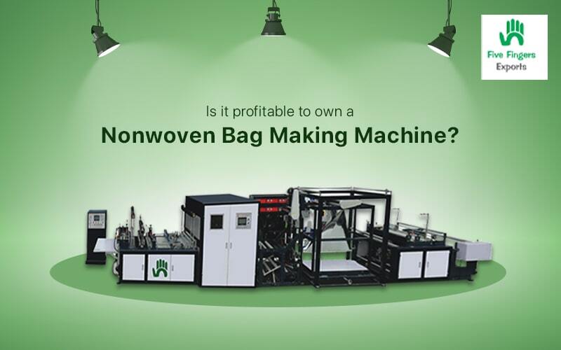 Tips to Buy Best Nonwoven Bag Machine